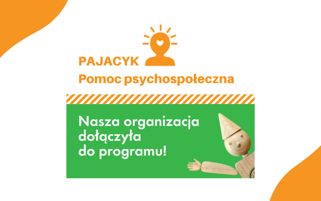 Dołączyliśmy do programu „Pajacyk: pomoc psychospołeczna!”