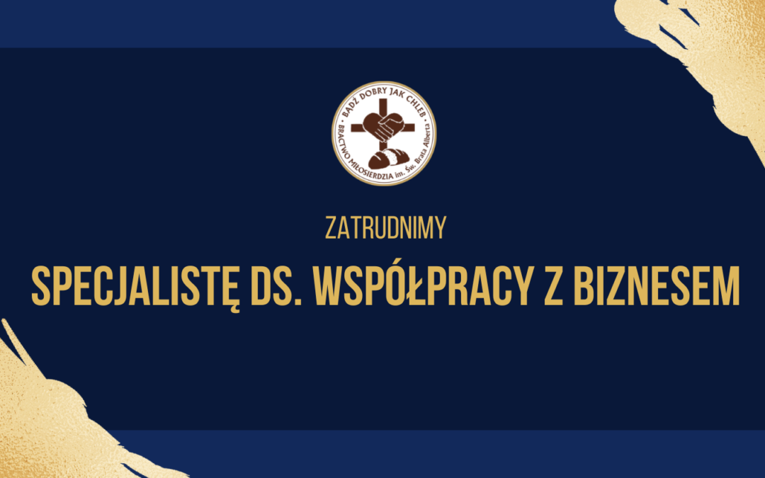 Zatrudnimy Specjalistę ds. współpracy z biznesem